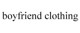 BOYFRIEND CLOTHING trademark