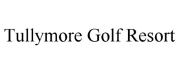 TULLYMORE GOLF RESORT trademark