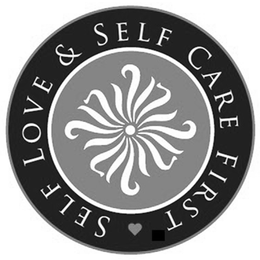 SELF LOVE & SELF CARE FIRST trademark