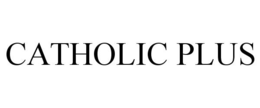 CATHOLIC PLUS trademark