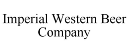 IMPERIAL WESTERN BEER COMPANY trademark