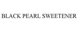 BLACK PEARL SWEETENER trademark