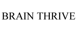 BRAIN THRIVE trademark