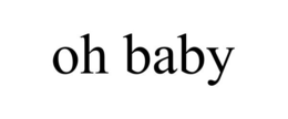 OH BABY trademark