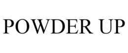 POWDER UP trademark