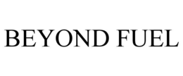 BEYOND FUEL trademark