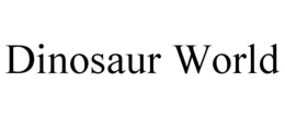 DINOSAUR WORLD trademark