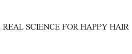 REAL SCIENCE FOR HAPPY HAIR trademark