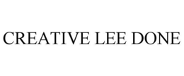 CREATIVE LEE DONE trademark