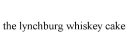 THE LYNCHBURG WHISKEY CAKE trademark