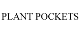 PLANT POCKETS trademark