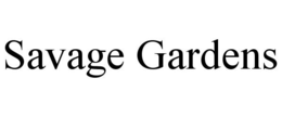 SAVAGE GARDENS trademark