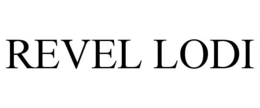 REVEL LODI trademark