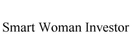 SMART WOMAN INVESTOR trademark