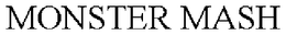 MONSTER MASH trademark
