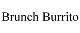 BRUNCH BURRITO trademark
