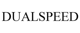 DUALSPEED trademark