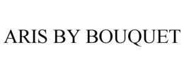 ARIS BY BOUQUET trademark