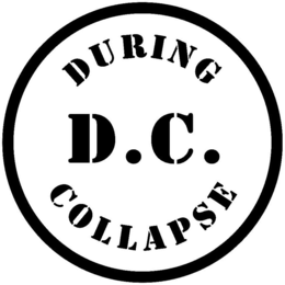DURING D.C. COLLAPSE trademark
