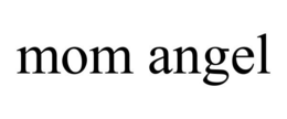 MOM ANGEL trademark