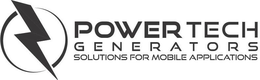POWER TECH GENERATORS SOLUTIONS FOR MOBILE APPLICATIONS trademark