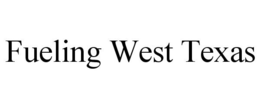 FUELING WEST TEXAS trademark
