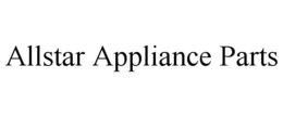 ALLSTAR APPLIANCE PARTS trademark