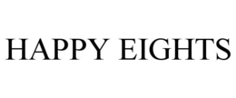HAPPY EIGHTS trademark