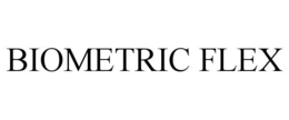 BIOMETRIC FLEX trademark
