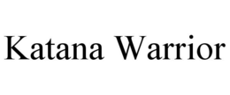 KATANA WARRIOR trademark