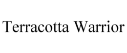 TERRACOTTA WARRIOR trademark