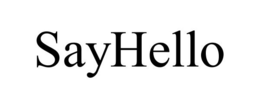 SAYHELLO trademark