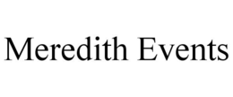 MEREDITH EVENTS trademark