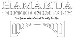HAMAKUA TOFFEE COMPANY 5TH GENERATION SECRET FAMILY RECIPE trademark