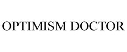 OPTIMISM DOCTOR trademark