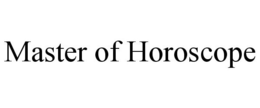MASTER OF HOROSCOPE trademark