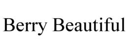 BERRY BEAUTIFUL trademark