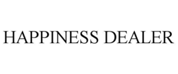 HAPPINESS DEALER trademark
