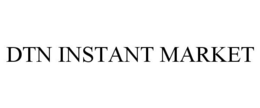 DTN INSTANT MARKET trademark