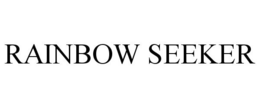 RAINBOW SEEKER trademark