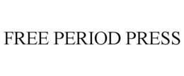 FREE PERIOD PRESS trademark