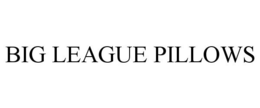 BIG LEAGUE PILLOWS trademark