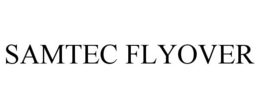 SAMTEC FLYOVER trademark
