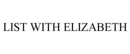 LIST WITH ELIZABETH trademark