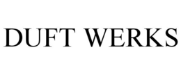 DUFT WERKS trademark