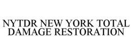 NYTDR NEW YORK TOTAL DAMAGE RESTORATION trademark