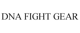 DNA FIGHT GEAR trademark