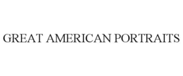 GREAT AMERICAN PORTRAITS trademark