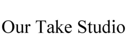 OUR TAKE STUDIO trademark