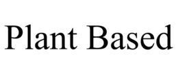 PLANT BASED trademark